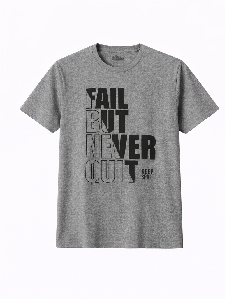 "Fail But Never Quit" Graphic Tee